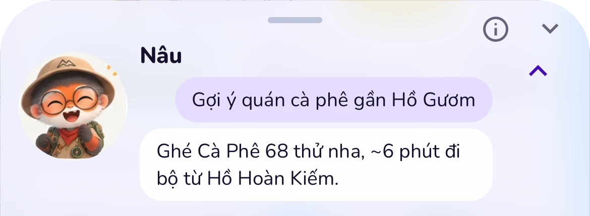 Ảnh chụp app UGO: hỏi Nâu gợi ý quán cà phê gần Hồ Gươm, Nâu trả lời ghé Cà Phê 68, khoảng 6 phút đi bộ từ Hồ Hoàn Kiếm.
